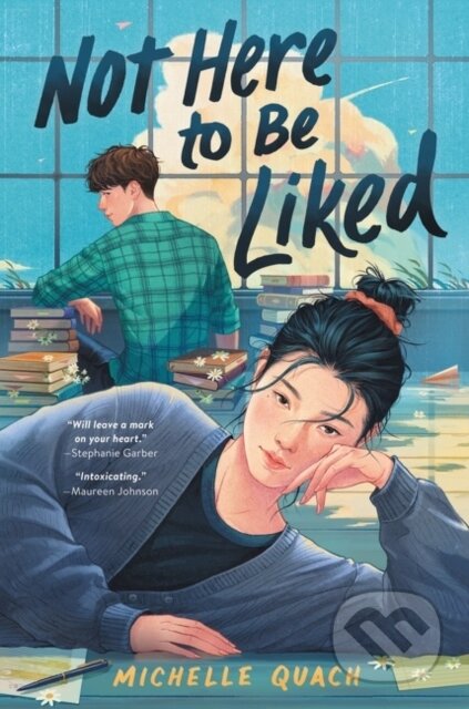 Kniha: Not Here to Be Liked (Michelle Quach). HarperCollins, 2021 Kniha: Not Here to Be Liked (Michelle Quach). HarperCollins, 2021