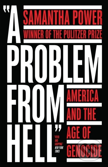 Kniha: A Problem from Hell (Samantha Power). William Collins, 2021 Kniha: A Problem from Hell (Samantha Power). William Collins, 2021