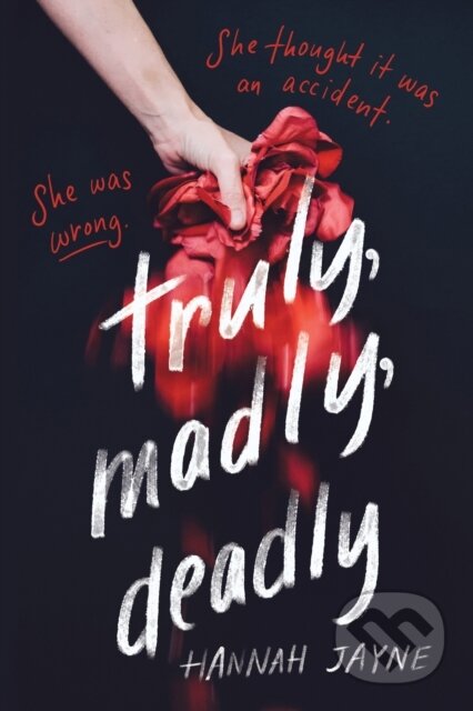 Kniha: Truly, Madly, Deadly (Hannah Jayne). , 2021 Kniha: Truly, Madly, Deadly (Hannah Jayne). , 2021