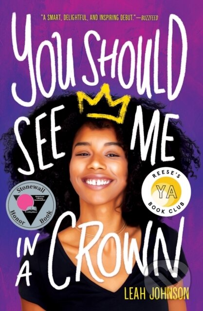 Kniha: You Should See Me in a Crown (Leah Johnson). Push, 2021 Kniha: You Should See Me in a Crown (Leah Johnson). Push, 2021