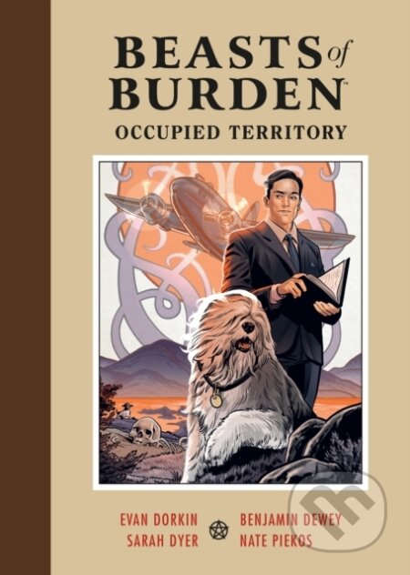 Kniha: Beasts of Burden: Occupied Territory (Ben Dewey a Evan Dorkin). , 2021 Kniha: Beasts of Burden: Occupied Territory (Ben Dewey a Evan Dorkin). , 2021