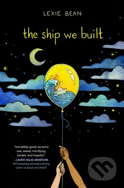 Kniha: The Ship We Built (Lexie Bean). , 2021 Kniha: The Ship We Built (Lexie Bean). , 2021