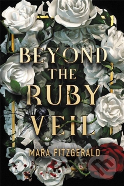 Kniha: Beyond the Ruby Veil (Mara Fitzgerald). , 2021 Kniha: Beyond the Ruby Veil (Mara Fitzgerald). , 2021