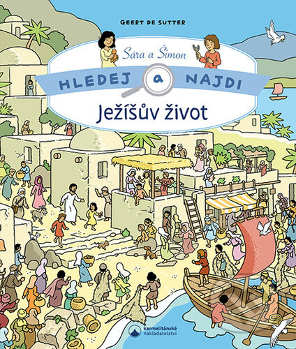 Kniha: Hledej a najdi Ježíšův život (Geert de Sutter). Karmelitánské nakladatelství, 2025 Kniha: Hledej a najdi Ježíšův život (Geert de Sutter). Karmelitánské nakladatelství, 2025