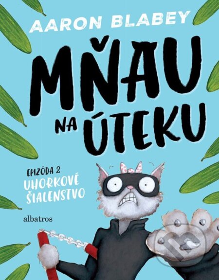 E-kniha: Mňau na úteku: Epizóda 2 (Aaron Blabey). Albatros SK, 2025 E-kniha: Mňau na úteku: Epizóda 2 (Aaron Blabey). Albatros SK, 2025