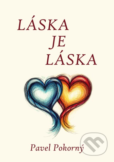 E-kniha: Láska je láska (Pavel Pokorný). E-knihy jedou, 2025 E-kniha: Láska je láska (Pavel Pokorný). E-knihy jedou, 2025