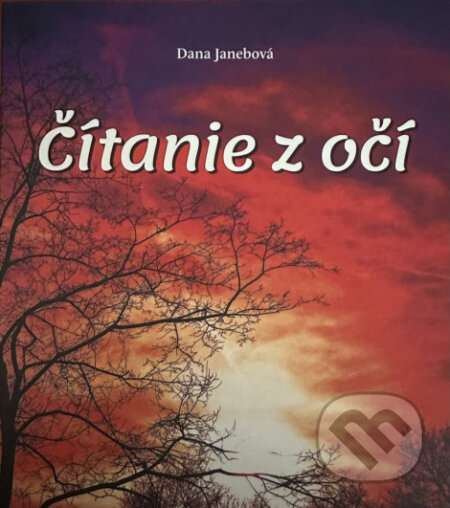 Kniha: Čítanie z očí (Dana Janebová). Perfekt, 2024 Kniha: Čítanie z očí (Dana Janebová). Perfekt, 2024