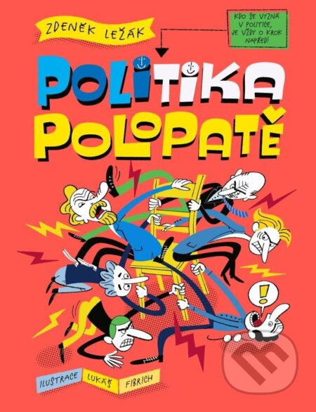 Kniha: Politika polopatě (Zdeněk Ležák). Universum, 2025 Kniha: Politika polopatě (Zdeněk Ležák). Universum, 2025