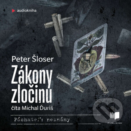 Audiokniha: Zákony zločinu (Peter Šloser). Publixing a Ikar, 2025 Audiokniha: Zákony zločinu (Peter Šloser). Publixing a Ikar, 2025
