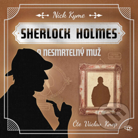 Audiokniha: Sherlock Holmes a Nesmrtelný muž (Nick Kyme). Kanopa, 2025 Audiokniha: Sherlock Holmes a Nesmrtelný muž (Nick Kyme). Kanopa, 2025