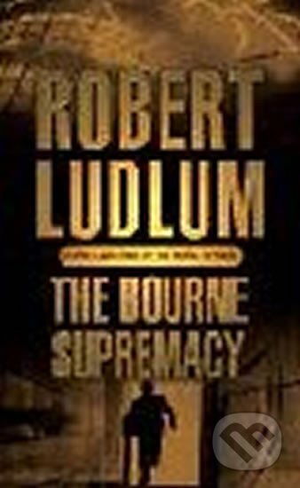 Kniha: The Bourne Supremacy (Robert Ludlum). Orion, 2004 Kniha: The Bourne Supremacy (Robert Ludlum). Orion, 2004