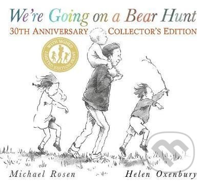 Kniha: We´re Going on a Bear Hunt (Michael Rosen). Walker books, 2019 Kniha: We´re Going on a Bear Hunt (Michael Rosen). Walker books, 2019