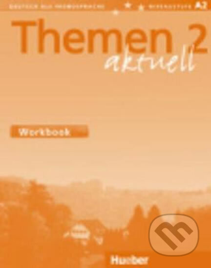 Kniha: Themen aktuell 2: Englisch Workbook (Urs Luger). Hueber, 2003 Kniha: Themen aktuell 2: Englisch Workbook (Urs Luger). Hueber, 2003