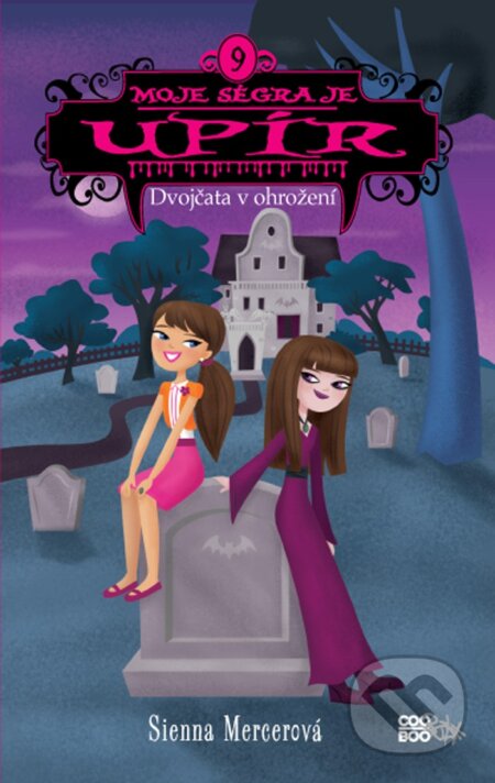 Kniha: Moje ségra je upír 9: Dvojčata v ohrožení (Sienna Mercer). CooBoo CZ, 2018 Kniha: Moje ségra je upír 9: Dvojčata v ohrožení (Sienna Mercer). CooBoo CZ, 2018