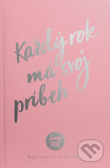 Každý rok má svoj príbeh (s podpisom autorky) (Lucy Pug). Tatran, 2017 Každý rok má svoj príbeh (s podpisom autorky) (Lucy Pug). Tatran, 2017
