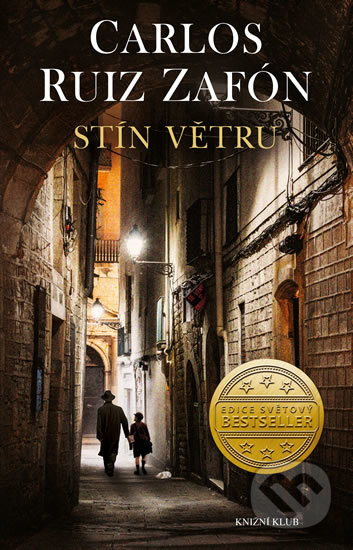 Kniha: Stín větru (Carlos Ruiz Zafón). Knižní klub, 2018 Kniha: Stín větru (Carlos Ruiz Zafón). Knižní klub, 2018