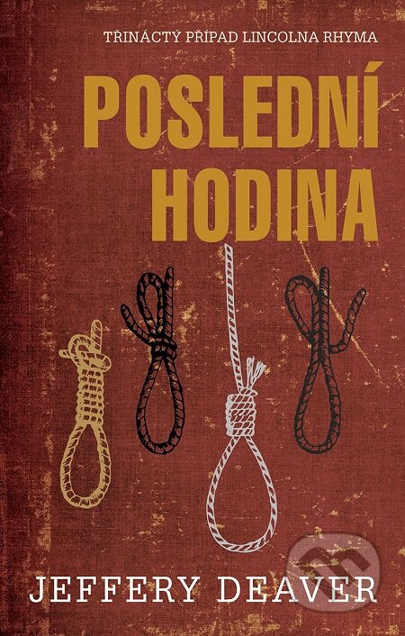 E-kniha: Poslední hodina (Jeffery Deaver). Domino, 2017 E-kniha: Poslední hodina (Jeffery Deaver). Domino, 2017