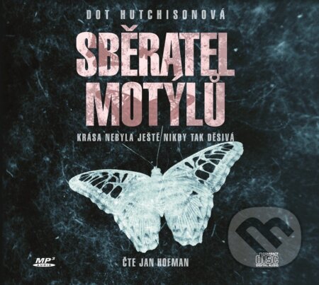 Audiokniha: Sběratel motýlů (Dot Hutchison). XYZ, 2017 Audiokniha: Sběratel motýlů (Dot Hutchison). XYZ, 2017