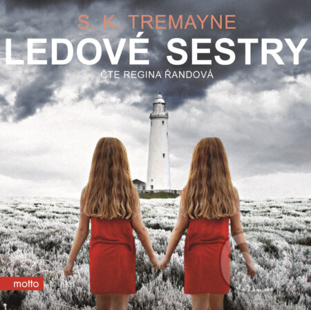 Audiokniha: Ledové sestry (S. K. Tremayne). Motto, 2017 Audiokniha: Ledové sestry (S. K. Tremayne). Motto, 2017