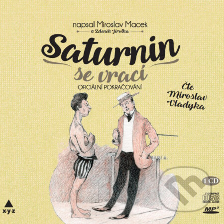 Audiokniha: Saturnin se vrací (Petr Macek). XYZ, 2017 Audiokniha: Saturnin se vrací (Petr Macek). XYZ, 2017