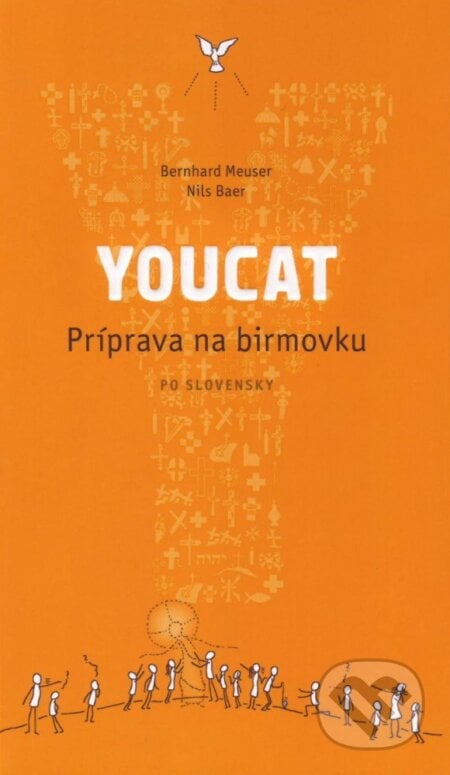 Youcat - Príprava na birmovku - Bernhard Meuser, Nils Baer, Karmelitánske nakladateľstvo, 2017