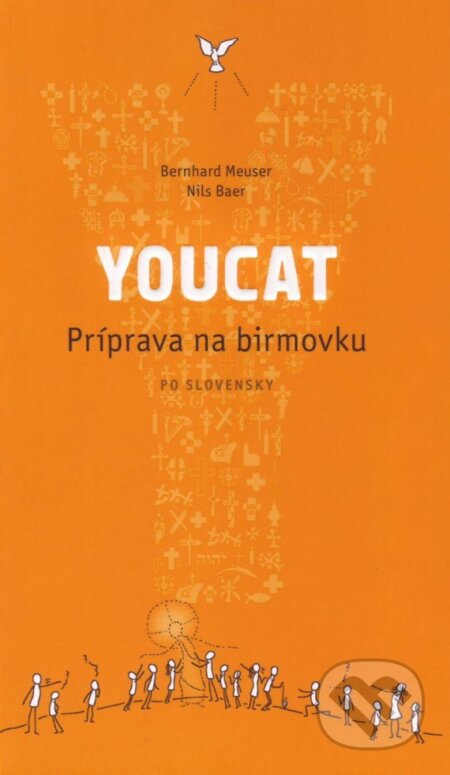 Kniha: Youcat - Príprava na birmovku (Bernhard Meuser a Nils Baer). Karmelitánske nakladateľstvo, 2017 Kniha: Youcat - Príprava na birmovku (Bernhard Meuser a Nils Baer). Karmelitánske nakladateľstvo, 2017