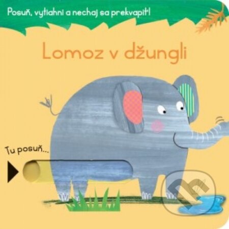 Kniha: Lomoz v džungli (Svojtka&Co.). Svojtka&Co., 2018 Kniha: Lomoz v džungli (Svojtka&Co.). Svojtka&Co., 2018
