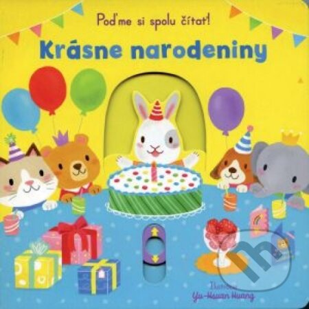 Kniha: Poďme si spolu čítať! Krásne narodeniny (Svojtka&Co.). Svojtka&Co., 2018 Kniha: Poďme si spolu čítať! Krásne narodeniny (Svojtka&Co.). Svojtka&Co., 2018
