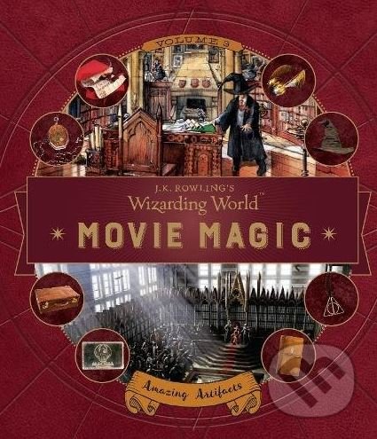 Kniha: J.K. Rowling's Wizarding World: Movie Magic 3 (Bonnie Burton). Walker books, 2017 Kniha: J.K. Rowling's Wizarding World: Movie Magic 3 (Bonnie Burton). Walker books, 2017