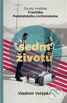 Kniha: Sedm životů (Vladimír Votýpka). Paseka, 2017 Kniha: Sedm životů (Vladimír Votýpka). Paseka, 2017