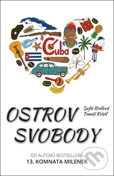 Kniha: Ostrov svobody (Sofie Králová a Tomáš Kristl). Economicus, 2017 Kniha: Ostrov svobody (Sofie Králová a Tomáš Kristl). Economicus, 2017