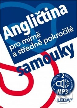 Kniha: Angličtina pro mírně a středně pokročilé samouky + MP3 (Leda). Leda, 2017 Kniha: Angličtina pro mírně a středně pokročilé samouky + MP3 (Leda). Leda, 2017
