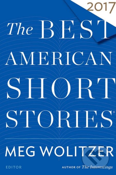 The Best American Short Stories 2017, Mariner Books, 2017