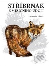 Kniha: Stříbrňák z Měsíčního údolí (Antonín Ešner). Rubico, 2017 Kniha: Stříbrňák z Měsíčního údolí (Antonín Ešner). Rubico, 2017