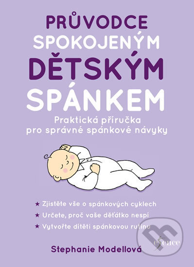 Kniha: Průvodce spokojeným dětským spánkem (Stephanie Modellová). Esence, 2017 Kniha: Průvodce spokojeným dětským spánkem (Stephanie Modellová). Esence, 2017