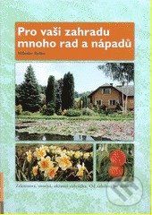 Kniha: Pro vaši zahradu mnoho rad a nápadů (Miloslav Ryšán). Rubico, 2011 Kniha: Pro vaši zahradu mnoho rad a nápadů (Miloslav Ryšán). Rubico, 2011
