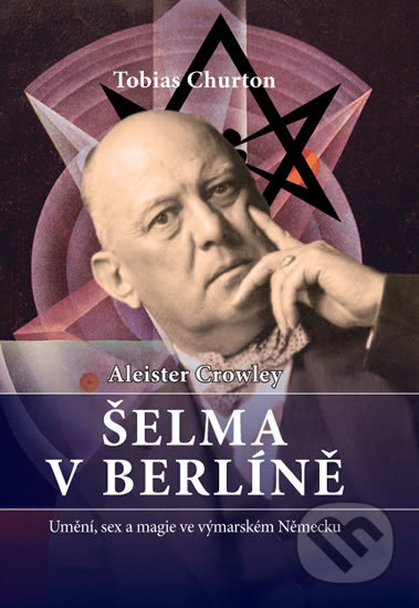Kniha: Šelma v Berlíně (Tobias Churton). Volvox Globator, 2017 Kniha: Šelma v Berlíně (Tobias Churton). Volvox Globator, 2017