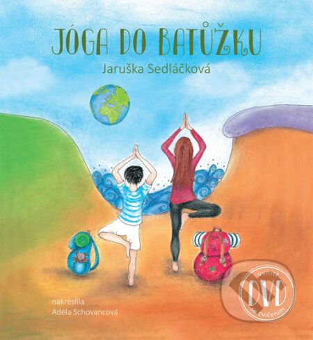 Kniha: Jóga do batůžku + DVD (Jaruška Sedláčková). Lali jóga, 2017 Kniha: Jóga do batůžku + DVD (Jaruška Sedláčková). Lali jóga, 2017