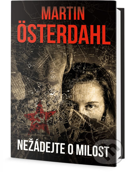 Kniha: Nežádejte o milost (Martin Österdahl). Edice knihy Omega, 2017 Kniha: Nežádejte o milost (Martin Österdahl). Edice knihy Omega, 2017