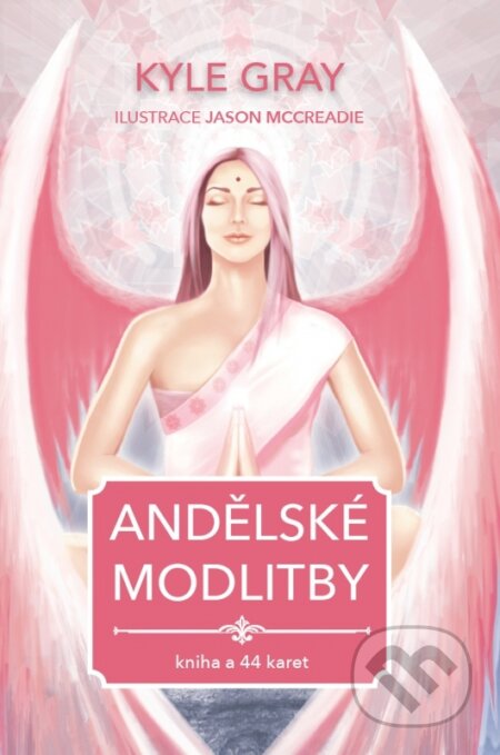 Kniha: Andělské modlitby (Kyle Gray). Synergie, 2017 Kniha: Andělské modlitby (Kyle Gray). Synergie, 2017