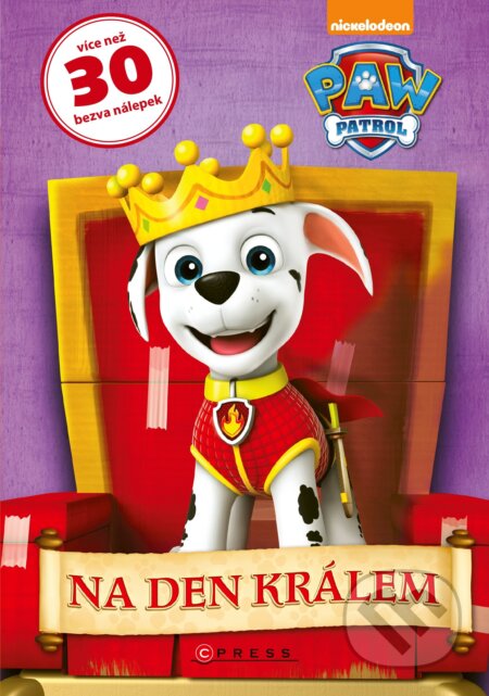 Kniha: Tlapková patrola: Na den králem (Mary Tillworth). CPRESS, 2018 Kniha: Tlapková patrola: Na den králem (Mary Tillworth). CPRESS, 2018