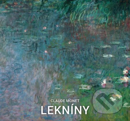 Kniha: Claude Monet: Lekníny (Marina Linares). Könemann, 2017 Kniha: Claude Monet: Lekníny (Marina Linares). Könemann, 2017