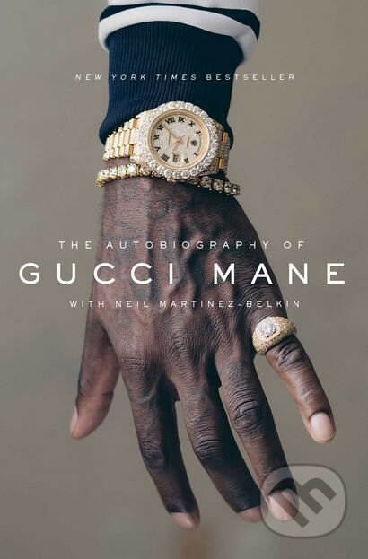 Kniha: The Autobiography of Gucci Mane (Gucci Mane). Simon & Schuster, 2017 Kniha: The Autobiography of Gucci Mane (Gucci Mane). Simon & Schuster, 2017