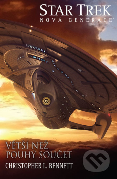 Kniha: Star Trek: Větší než pouhý součet (Christopher L. Bennett). Brokilon, 2017 Kniha: Star Trek: Větší než pouhý součet (Christopher L. Bennett). Brokilon, 2017