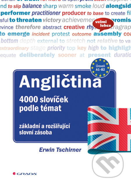 E-kniha: Angličtina 4000 slovíček podle témat (Erwin Tschirner). Grada, 2017 E-kniha: Angličtina 4000 slovíček podle témat (Erwin Tschirner). Grada, 2017