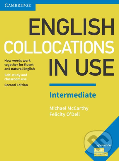 Kniha: English Collocations in Use Intermediate (Felicity O'Dell a Michael McCarthy). Oxico, 2017 Kniha: English Collocations in Use Intermediate (Felicity O'Dell a Michael McCarthy). Oxico, 2017