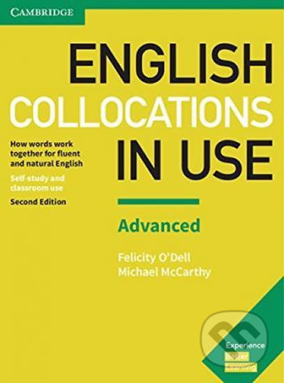 Kniha: English Collocations in Use: Advanced (Felicity O'Dell a Michael McCarthy). Oxico, 2017 Kniha: English Collocations in Use: Advanced (Felicity O'Dell a Michael McCarthy). Oxico, 2017