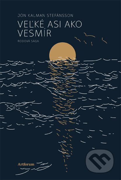 E-kniha: Veľké asi ako vesmír (Jón Kalman Stefánsson), 2017 E-kniha: Veľké asi ako vesmír (Jón Kalman Stefánsson), 2017