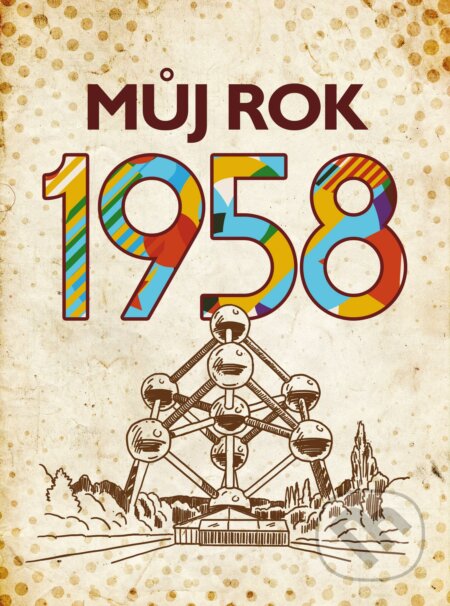 Kniha: Můj rok 1958 (Alena Breuerová a Jarmila Frejtichová). BIZBOOKS, 2018 Kniha: Můj rok 1958 (Alena Breuerová a Jarmila Frejtichová). BIZBOOKS, 2018