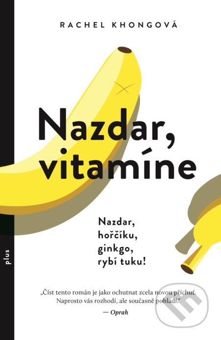 Kniha: Nazdar, vitamíne (Rachel Khong). Plus, 2018 Kniha: Nazdar, vitamíne (Rachel Khong). Plus, 2018
